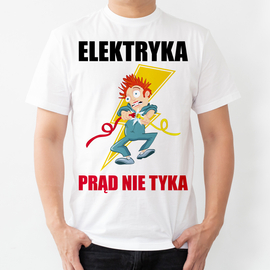 Elektryka prąd nie tyka - koszulka męska