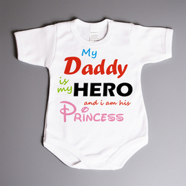 My Daddy's is my hero and i am his princess - body niemowlęce